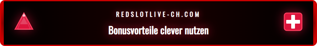Übersichtstabelle mit Tipps zur Maximierung Ihres Redslot Bonus in CHF.
