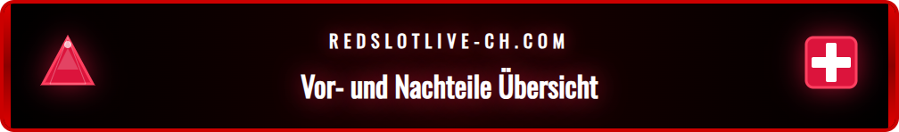 Gegenüberstellung der Vor- und Nachteile des Redslot Angebots.