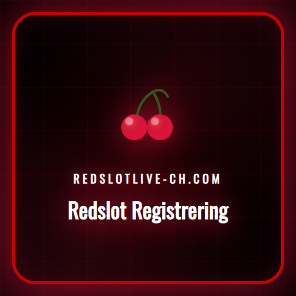 Ein detaillierter Leitfaden zur schnellen Redslot Registrering.