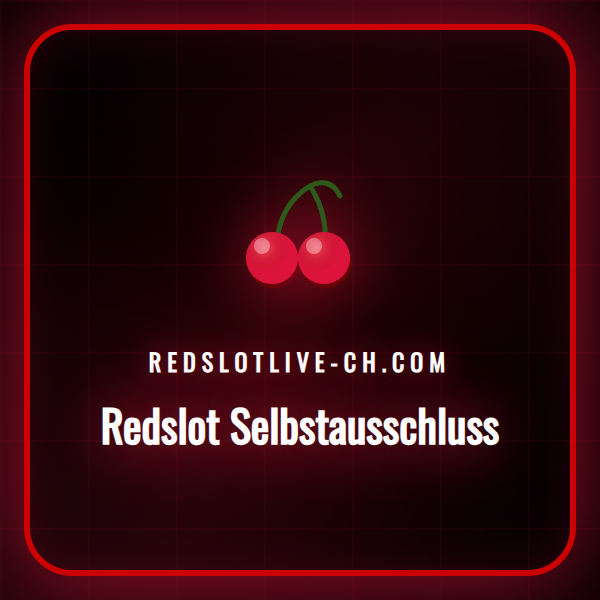 Ein Leitfaden zum verantwortungsvollen Spielen und dem Redslot Selbstausschluss.