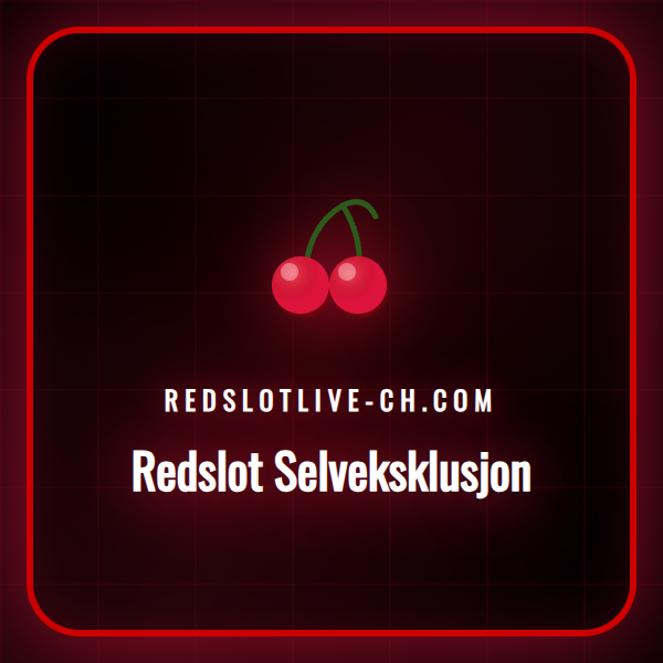 Ein Leitfaden zur Redslot Selveksklusjon für sicheres Spielen.