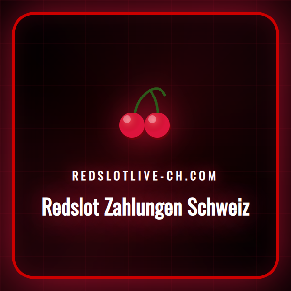 Ein Überblick über die sicheren Redslot Zahlungen in der Schweiz.